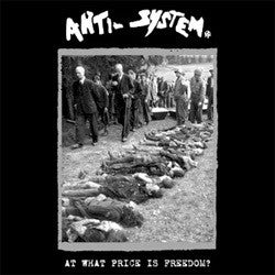Anti-System "At What Price Is Freedom?" LP
