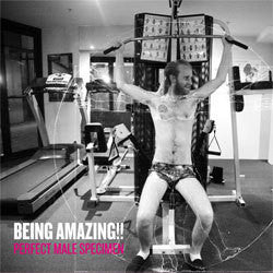 Being Amazing "Perfect Male Specimen" 7"