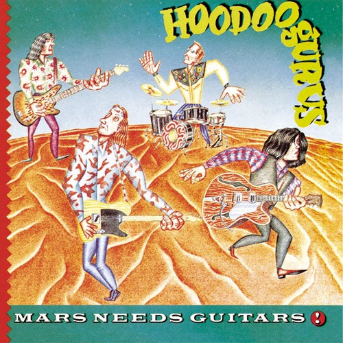 Hoodoo Gurus "Mars Needs Guitars!" LP