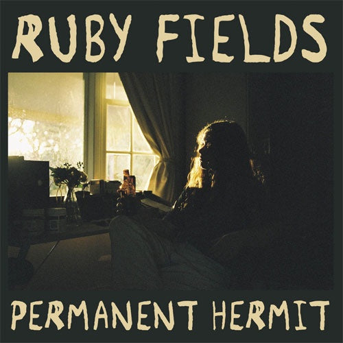 Ruby Fields "Permanent Hermit / Your Dad's Opinion For Dinner" LP