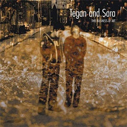 Tegan And Sara "This Business Of Art" LP