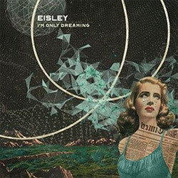 Eisley "I'm Only Dreaming" LP