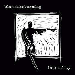 Blue Skies Burning "In Totality" LP