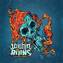 Within The Ruins "Halfway Human" LP