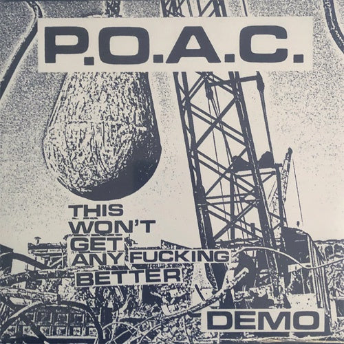 P.O.A.C. "This Won't Get Any Fucking Better Demo" 7"