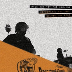 Rage Against The Machine "Live At The Democratic National Convention 2000" LP
