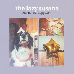 The Lazy Susans "Now That The Party's Over" LP