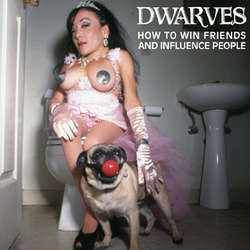 Dwarves "How To Win Friends And Influence People" CD