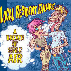 Local Resident Failure "A Breath Of Stale Air" 12"