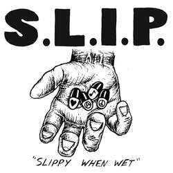 S.L.I.P. "Slippy When Wet" LP