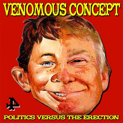 Venomous Concept "Politics Versus The Erection" LP