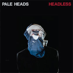 Pale Heads "Headless" LP