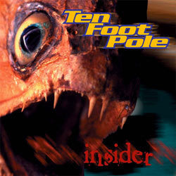 Ten Foot Pole "Insider" LP