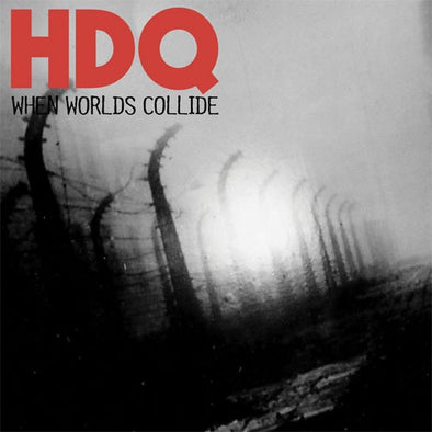 HDQ "When World's Collide" 7"