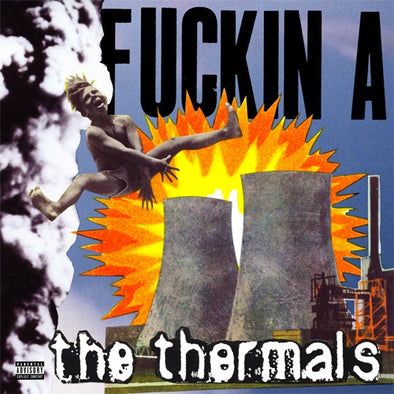 The Thermals "Fuckin A" LP