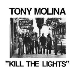 Tony Molina "Kill The Lights" LP