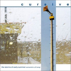 Cursive "The Storms of Early Summer: Semantics of Song" LP