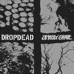Dropdead / Unholy Grave "Split" 7"