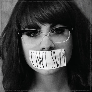 Can't Swim "Death Deserves A Name" LP