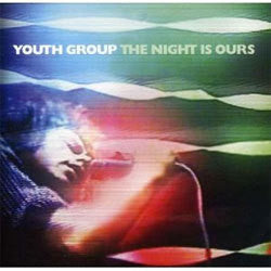 Youth Group "The Night Is Ours" LP