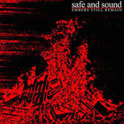 Safe And Sound "Embers Still Remain" 7"