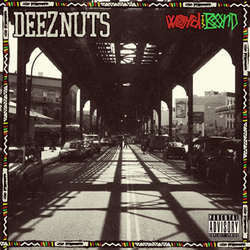 Deez Nuts "Word Is Bond" LP