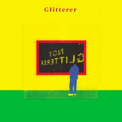 Glitterer "Not Glitterer" LP