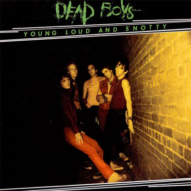 Dead Boys "Young, Loud & Snotty" LP