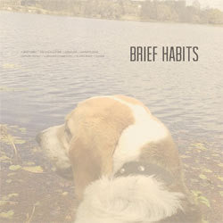 Brief Habits "Self Titled" LP