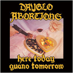 Dayglo Abortions "Here Today, Guano Tomorrow" LP