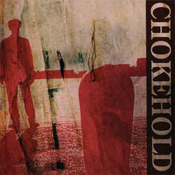 Chokehold "Self Titled" LP