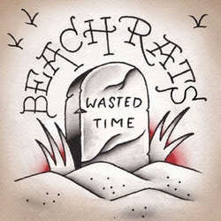 Beach Rats "Wasted Time" 7"