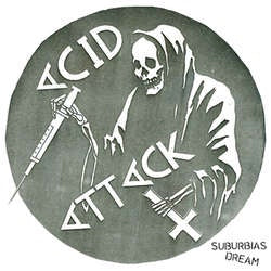 Acid Attack "Suburbia's Dream" LP