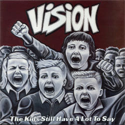 Vision "The Kids Still Have A Lot To Say" LP