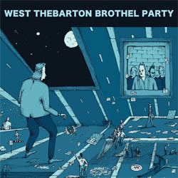 West Thebarton Brothel Party "Red Or White / Dolewave" 7"