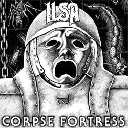 Ilsa "Corpse Fortress" LP