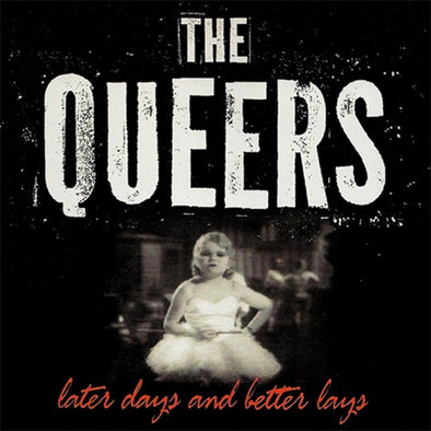 The Queers "Later Days and Better Lays" LP