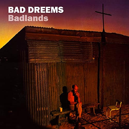 Bad//Dreems	"Badlands" LP