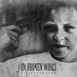 On Broken Wings "Disintegrator" CD
