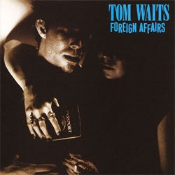 Tom Waits "Foreign Affairs" LP