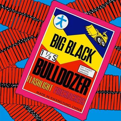 Big Black "Bulldozer" 12"