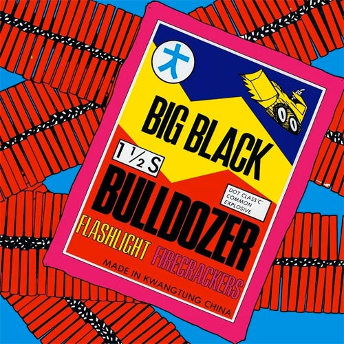 Big Black "Bulldozer" 12"