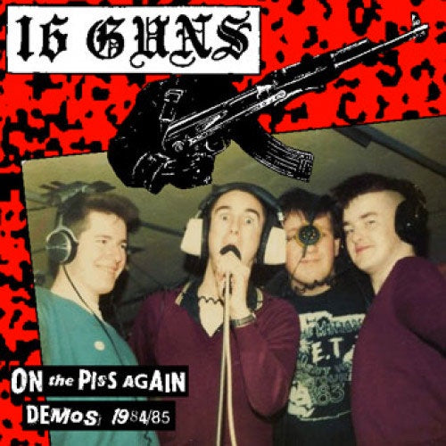 16 Guns "On The Piss Again: Demos 1984/85" LP