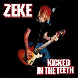 Zeke "Kicked In The Teeth" LP