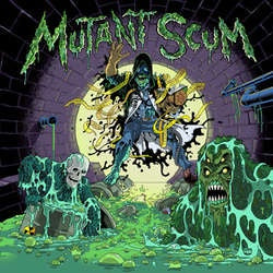 Mutant Scum "Self Titled" LP