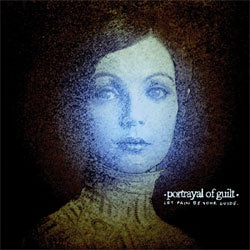 Portrayal Of Guilt "Let Pain Be Your Guide" CD