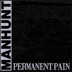 Manhunt "Permanent Pain" 7"