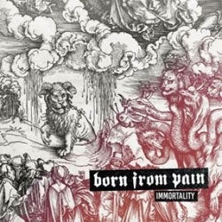 Born From Pain "Immortality" 12"