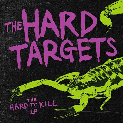 Hard Targets "Hard To Kill" LP