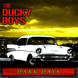 The Ducky Boys "Dark Days" LP
